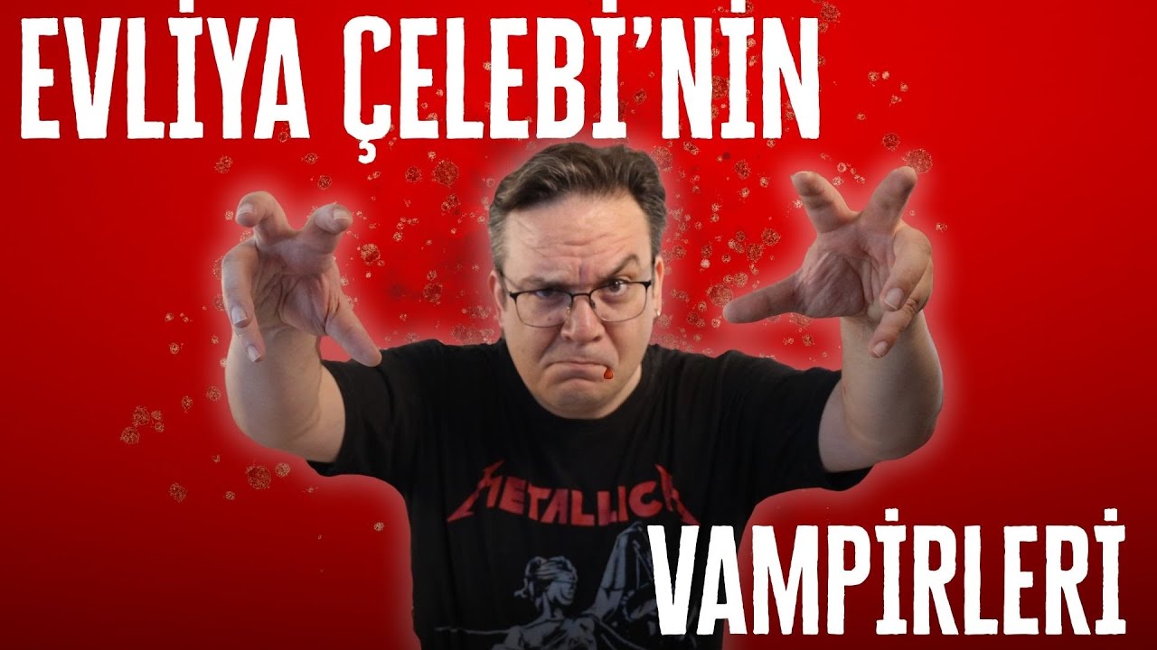 Evliya Çelebi’nin Vampirleri: Hortlaklardan Drakula’ya