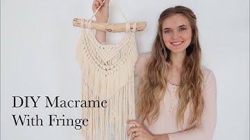 DIY Macrame Wall Hanging with Fringe - How To Make a Macrame Wall Hanging