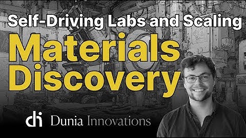 Scaling Materials Discovery with Self-Driving Labs | Alex Hammer (Dunia AI)