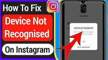 How To Fix Instagram Device Not Recognised Problem (2022)