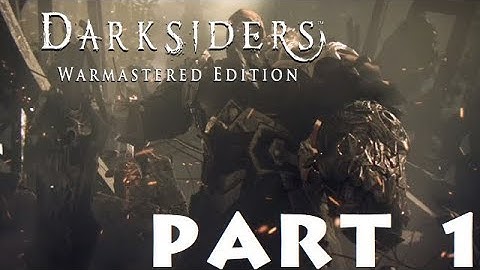 Darksiders Warmastered Part 1: The Apocalypse