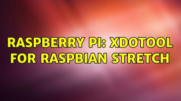Raspberry Pi: xdotool for Raspbian Stretch