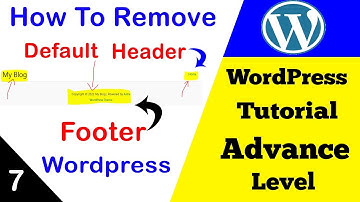 How To Remove Default Header and Footer In Wordpress / Delete Default Header and Footer from Website