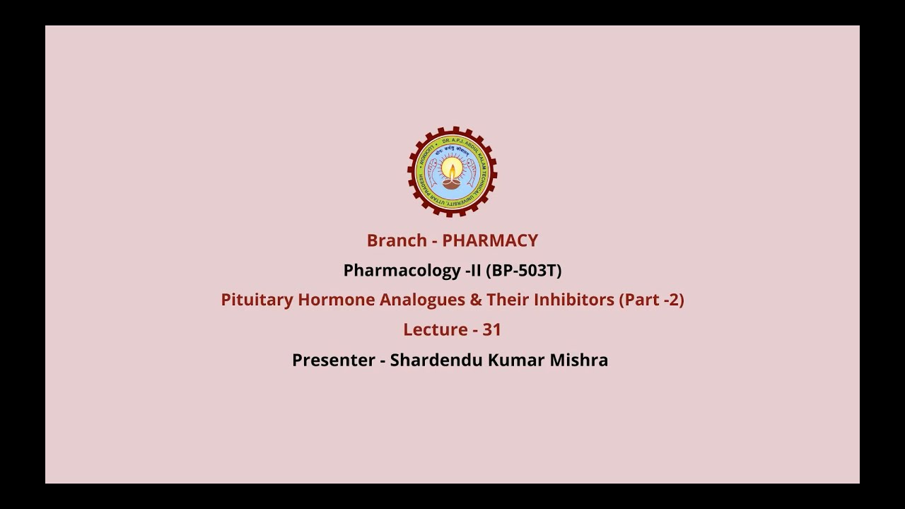 Pharmacology-II | Pituitary Hormone Analogues & Their Inhibitors Part-2 | AKTU Digital Education