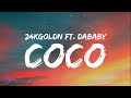 24KGoldn - Coco (Lyrics) feat. DaBaby | "Coco Chanel"