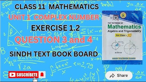 Exercise 1.2 | Question 3 and 4 | Complex Number | Class 11 | Sindh Text Book Board | Sir Roshan Raj