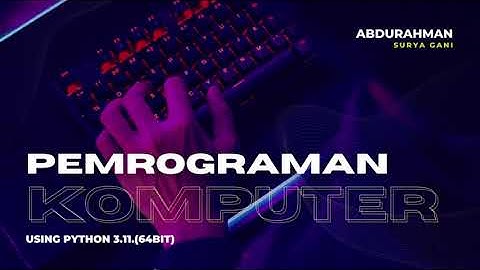 Tugas Dasar Pemrograman Komputer Pertemuan 2 Tentang STRING dan INPUT Pada Python