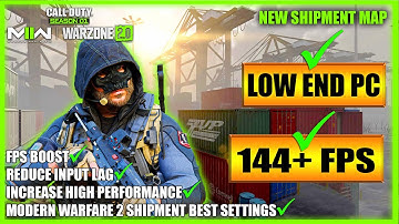 🔧 Modern Warfare 2 Shipment: Low End Pc increase performance / FPS with any setup! Best Settings