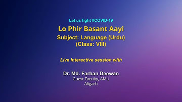 Live Interaction on PMeVIDYA :   Lo Phir Basant Aayi  Subject: Language (Urdu)      Class: VIII