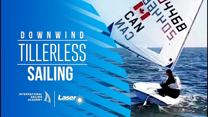 Downwind Tillerless Sailing | International Sailing Academy