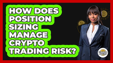 How Does Position Sizing Manage Crypto Trading Risk? - CryptoBasics360.com