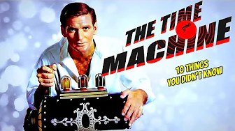 10 Things You Didn't Know About The Time Machine (1960) 