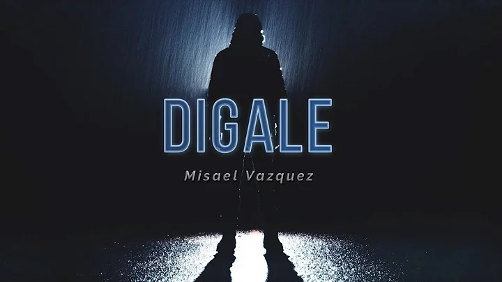 Misael Vazquez - Dgale