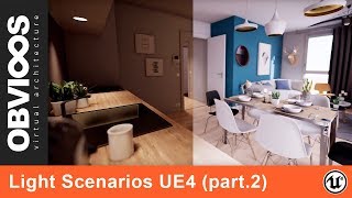 UNREAL ARCHITECTURAL VISUALIZATION - LIGHTING SCENARIOS PART 2