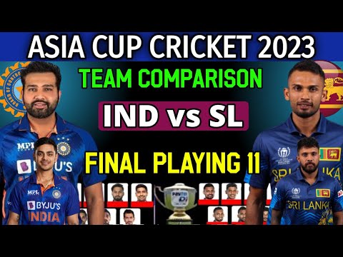 Asia Cup 2023 | India vs Sri Lanka Playing 11 Comparison | India vs Sri Lanka Playing 11