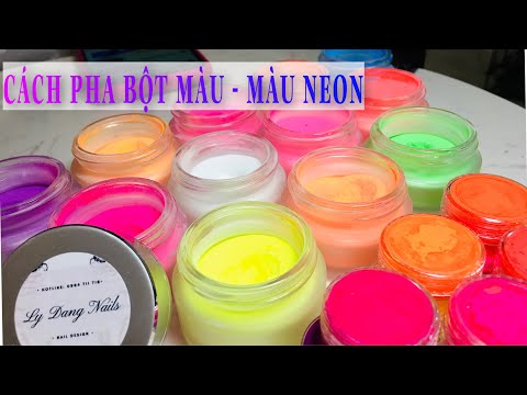 Màu Neon - Hướng dẫn cách pha bột màu - Màu neon | @Ly Đặng Nails