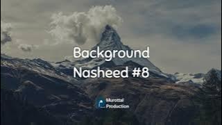 Backsound Nasyid #8 (No Copyright) - The Best Background Nasheed