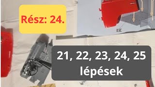 Makett 24 - 21, 22, 23, 24, 25 lépések