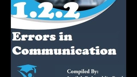 1.2.2 Communication Error Detection for O Level & IGCSE Computer Science by Inqilab Patel