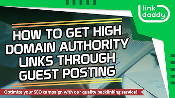 How to Get High Domain Authority Links Through Guest Posting