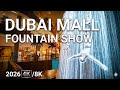 Dubai Fountain Show 4K | $Billions of Water Inside Dubai Mall| Dubai Mall Fountain Show 2026 4K
