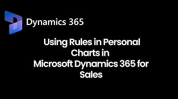 Using Rules In Personal Charts In Dynamics 365 For Sales