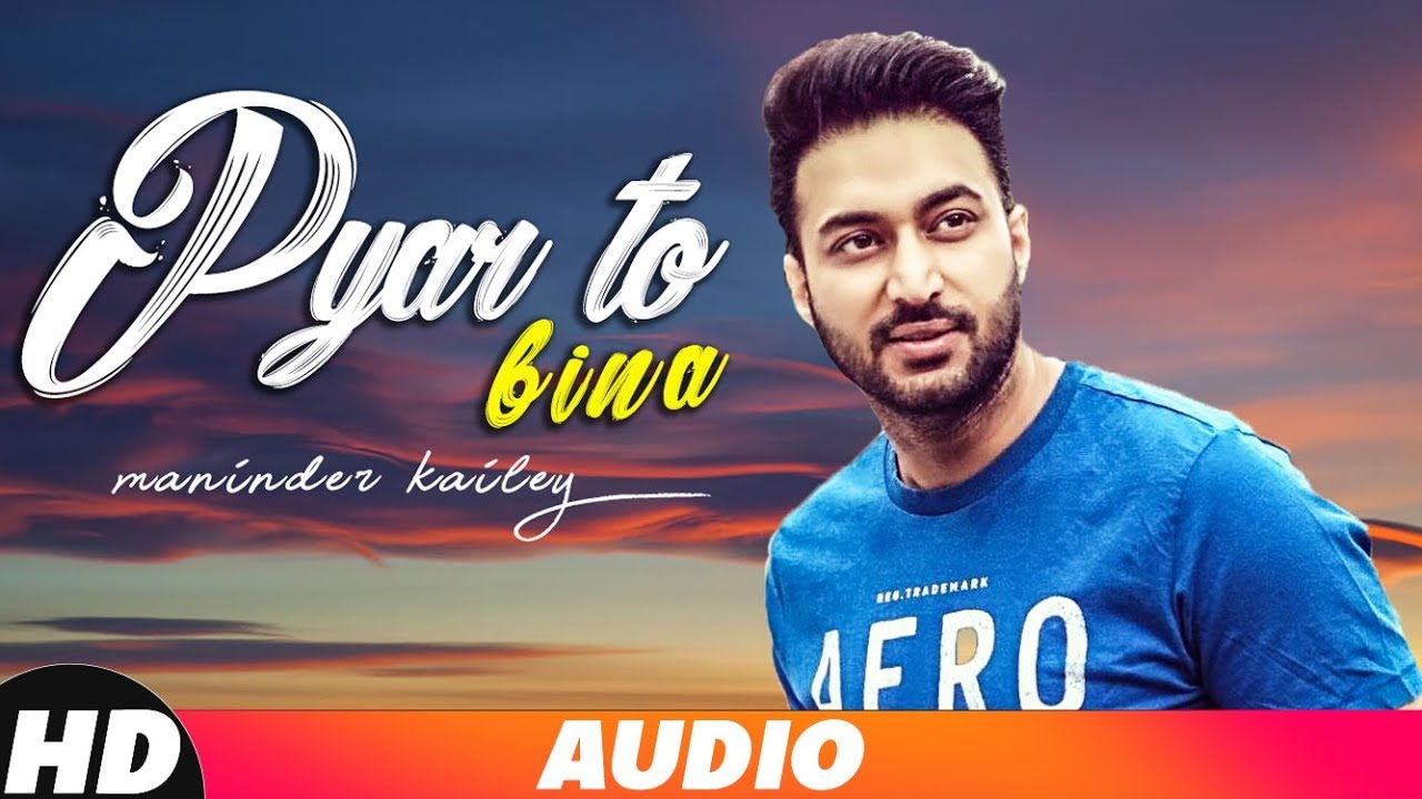 Pyar Toh Bina (Full Audio Song) | Maninder Kailey | Latest Punjabi Song | Speed Records