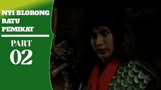 Misteri Mak Lampir Episode 4 Part 02 ll Nyi Blorong Ratu Pemikat