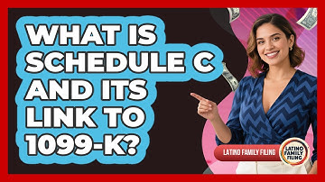 What Is Schedule C And Its Link To 1099-K? - Latino Family Filing