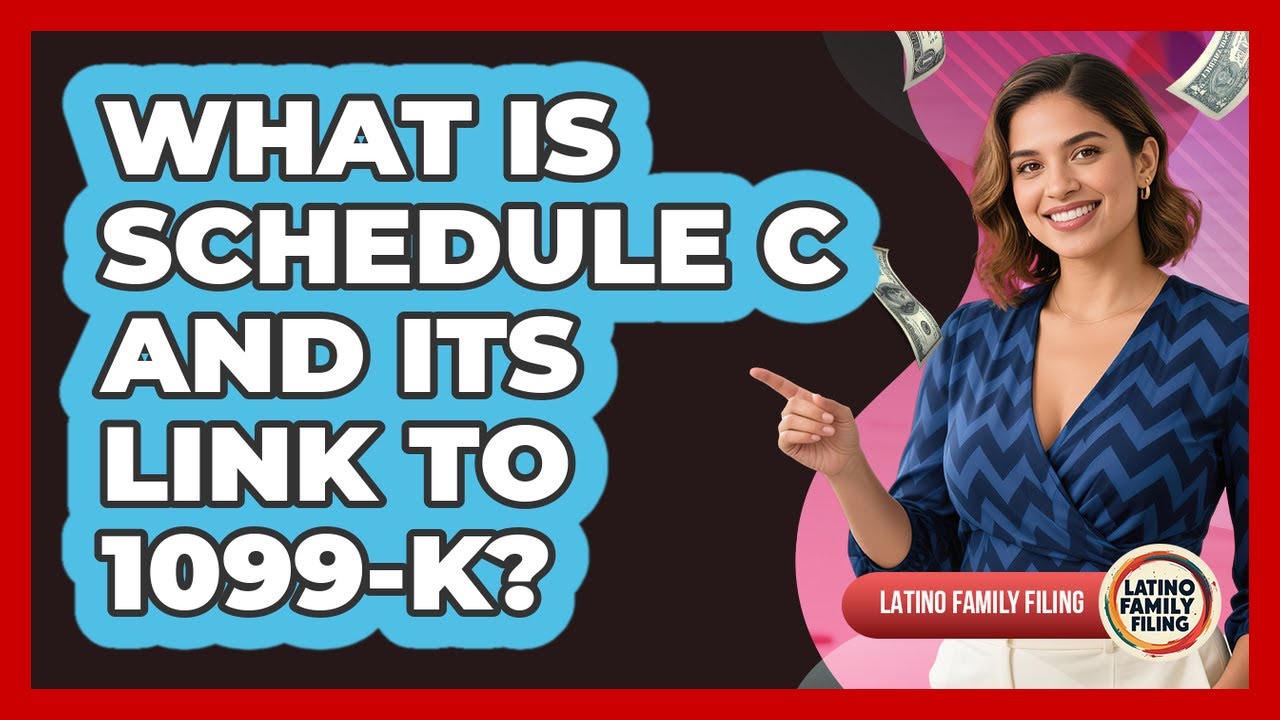 What Is Schedule C And Its Link To 1099-K? - Latino Family Filing
