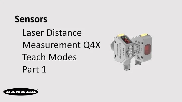 Sensors: Banner Laser Distance Measurement Sensors Q4X Teach Modes Part 1