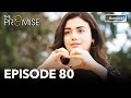 The Promise Episode 80 Romanian Subtitle Jurământul 