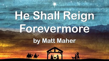 He Shall Reign Forevermore