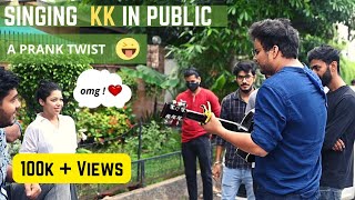Can i Sing a song For you  ? | Singing KK in PUBLIC ?? | TUM KYU CHALE ATE HO | Singing prank