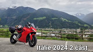 Itálie na moto 2024, 2.část - Rakouskem do Itálie na Ducati Supersport