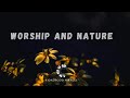 Worship and Nature: Instrumental worship