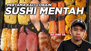 PERTAMA KALI COBAIN SUSHI MENTAH - KUAT GAK YA?