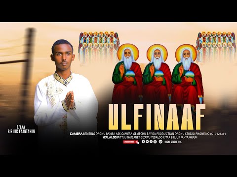 ULFINAAF F Taa Biruuk Faantahun Faarfannaa Afaan Oromoo Ortodoksii Tawaahidoo Haaraa