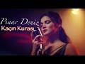 Pınar Deniz - Kaçın Kurası (Bir Deli Rüzgar)