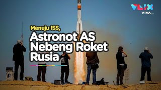 Astronot Nebeng Soyuz Rusia ke Stasiun Luar Angkasa