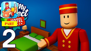 My Hotel Update - Gameplay Walkthrough Part 2 Mobile Games Android/ios