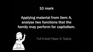 A* 10 Mark Functions of the family for capitalism