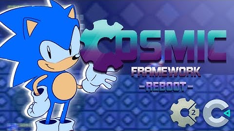 Cosmic Framework REBOOT - Version 1.0 (Sonic 3 Engine - Construct 2/3)