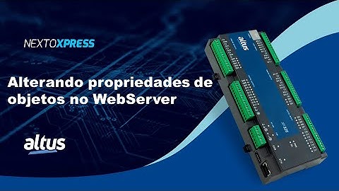 Nexto Xpress #90 - Alterando propriedades de objetos no WebServer