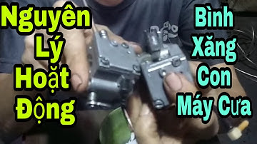 Nguyên lý hoạt động của chế bình xăng con, hướng dẫn căn chỉnh chế hòa khí bình xăng con máy cưa