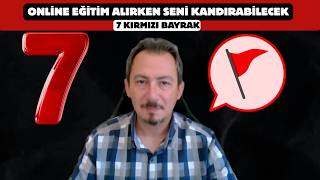 Online Eğitim Alırken Seni Kandırabilecek 7 Kırmızı Bayrak
