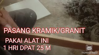 PILIHLAH,CARA BUAT MAL PASANG GRANIT KERAMIK 1 DAN 2