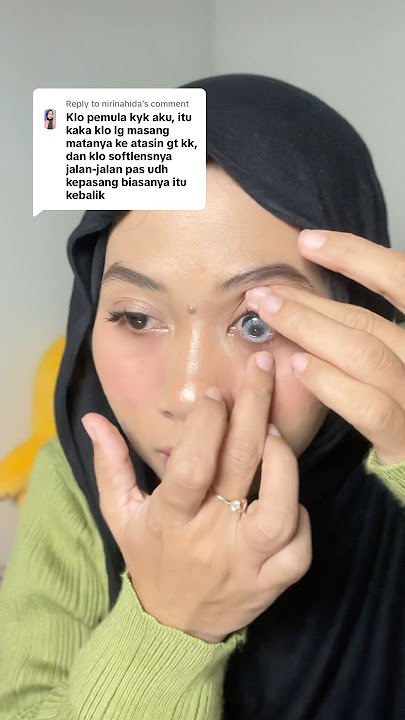 semakin dibalik malah makin lari-lari #soflens #softlensnatural #beautymakeup #tutorial