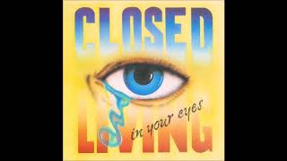 Closed - Living In Your Eyes (DUB)