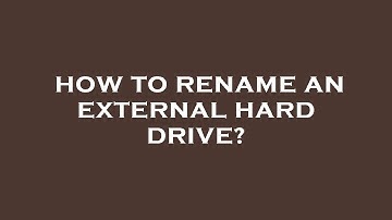How to rename an external hard drive?